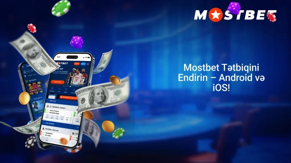 Mostbet Tətbiqini Endirin – Android və iOS!